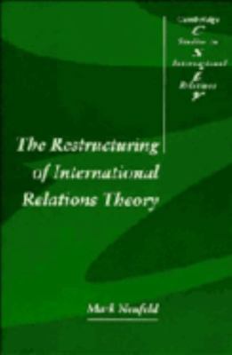 The Restructuring of International Relations Th... 0521473942 Book Cover