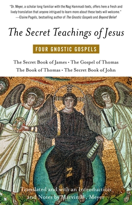 The Secret Teachings of Jesus: Four Gnostic Gos... 0394744330 Book Cover