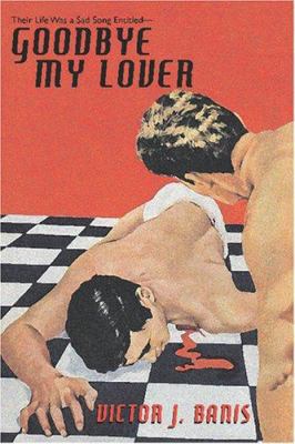 Goodbye, My Lover 1434400239 Book Cover