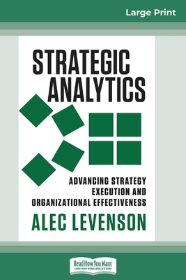 Strategic Analytics: Advancing Strategy Executi... [Large Print] 0369312732 Book Cover