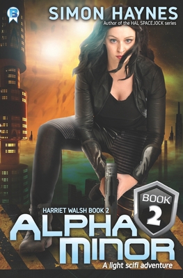 Harriet Walsh 2: Alpha Minor 1877034282 Book Cover