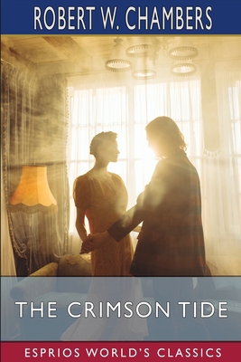 The Crimson Tide (Esprios Classics): Illustrate... 1006668713 Book Cover