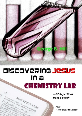 Discovering Jesus In a Chemistry Lab 0244331987 Book Cover