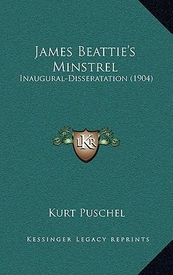 James Beattie's Minstrel: Inaugural-Disseratati... [German] 116898162X Book Cover