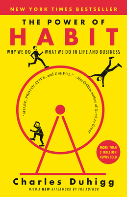The Power of Habit: Why We Do What We do in Lif... 0385669763 Book Cover
