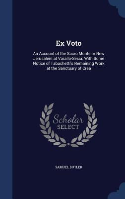 Ex Voto: An Account of the Sacro Monte or New J... 1340179091 Book Cover