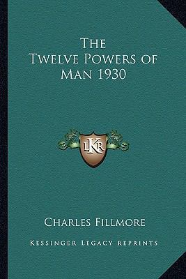 The Twelve Powers of Man 1930 1162737980 Book Cover