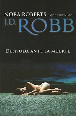 Desnuda Ante la Muerte = Naked in Death [Spanish] 8492617322 Book Cover