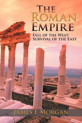 The Roman Empire: Fall of the West; Survival of... 1477293183 Book Cover