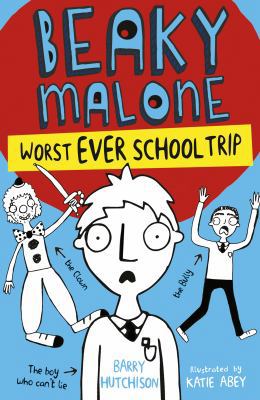 Worst Ever School Trip: 2 (Beaky Malone (2017) ... 1847157750 Book Cover