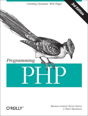 Programming PHP: Creating Dynamic Web Pages 1449392776 Book Cover