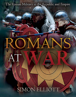 Romans at War: The Roman Military in the Republ... 1612008852 Book Cover