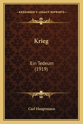 Krieg: Ein Tedeum (1919) [German] 1166941701 Book Cover