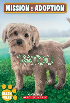 Mission: Adoption: Patou [French] 0545982758 Book Cover