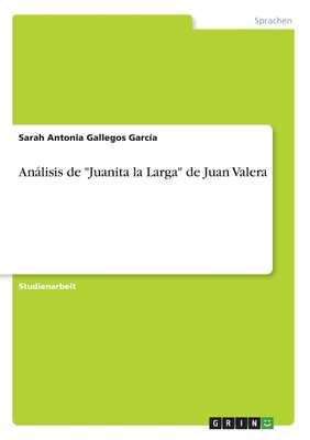 Análisis de "Juanita la Larga" de Juan Valera [German] 3346032582 Book Cover