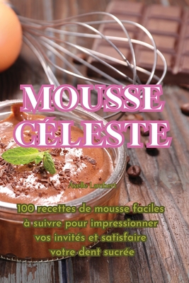 Mousse céleste [French] 1835008046 Book Cover