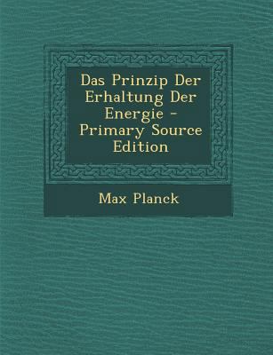 Das Prinzip Der Erhaltung Der Energie [German] 129438709X Book Cover