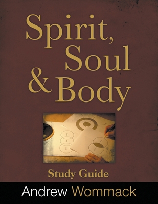 Spirit, Body, and Soul Study Guide 1595480609 Book Cover