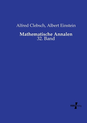 Mathematische Annalen: 32. Band [German] 3737217149 Book Cover