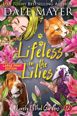 Lifeless in the Lilies [Large Print] 1778863922 Book Cover