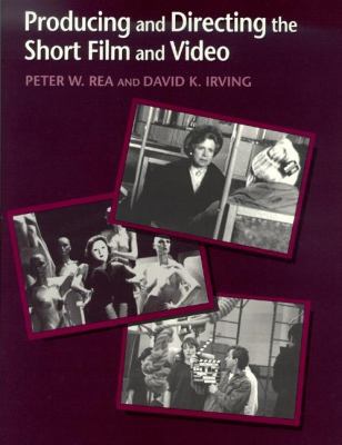 Producing and Directing the Short Film and Video 0240801881 Book Cover
