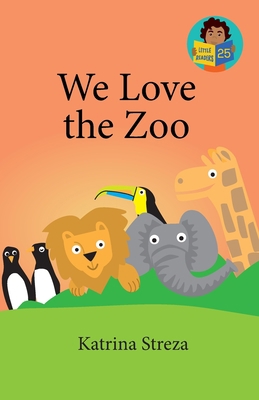 We Love the Zoo 153244396X Book Cover