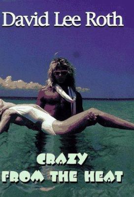 Crazy from the Heat 0786863390 Book Cover