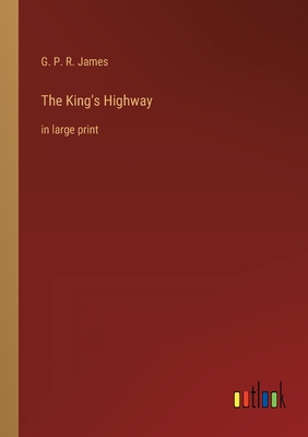 The King's Highway: in large print 3368624229 Book Cover