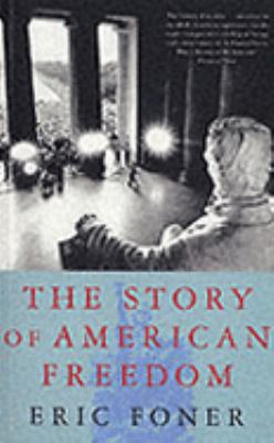 The Story of American Freedom: The Reality and ... 0333900812 Book Cover