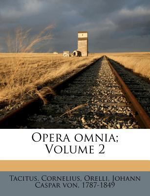 Opera Omnia; Volume 2 [Latin] 1246065509 Book Cover