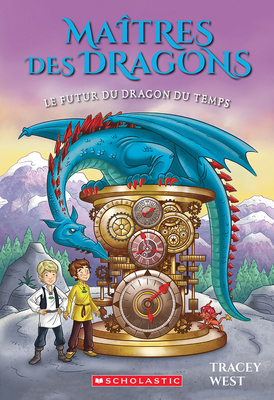 Maîtres Des Dragons: N° 15 - Le Futur Du Dragon... [French] 1443181455 Book Cover