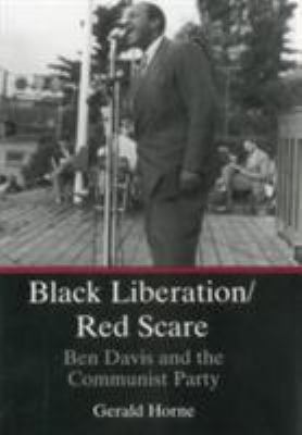 Black Liberation/Red Scare: Ben Davis and the C... 0874134722 Book Cover