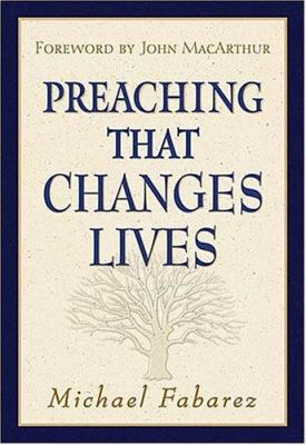 Preaching That Changes Lives 0785249141 Book Cover