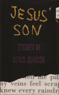 Jesus' Son: Stories 0374178933 Book Cover