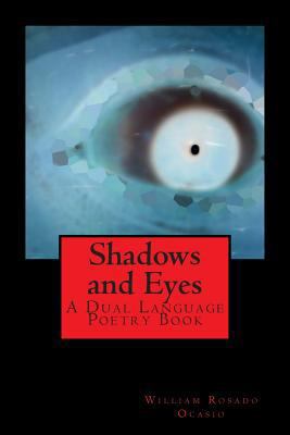 Shadows and Eyes: A Dual Language Poetry Book 148117682X Book Cover