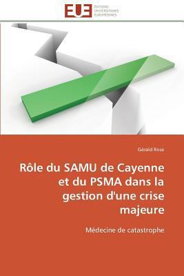 Rôle Du Samu de Cayenne Et Du Psma Dans La Gest... [French] 384179243X Book Cover