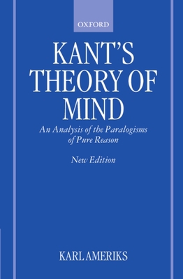 Kant's Theory of Mind: An Analysis of the Paral... 0198238975 Book Cover