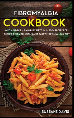 Fibromyalgia Cookbook: MEGA BUNDLE - 5 Manuscri... 1664055770 Book Cover