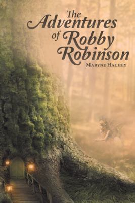 The Adventures of Robby Robinson 1452515719 Book Cover