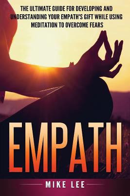 Empath: The Ultimate Guide For Developing And U... 1542882702 Book Cover