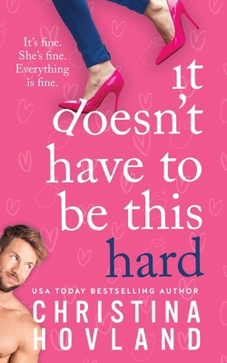It Doesn't Have to Be This Hard 196026110X Book Cover