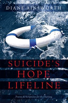 Paperback Suicide's Hope Lifeline : Poems and Scriptures for the Hurting Book