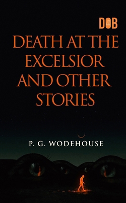Death at the Excelsior and Other Stories 9357999345 Book Cover
