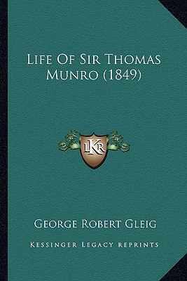 Life Of Sir Thomas Munro (1849) 1165610094 Book Cover