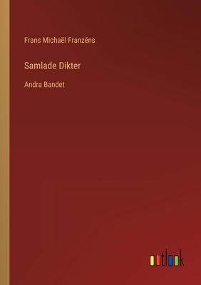 Samlade Dikter: Andra Bandet [Swedish] 3368203126 Book Cover