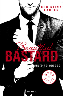 Beautiful Bastard: Un Tipo Odioso / Beautiful B... [Spanish] 849062318X Book Cover