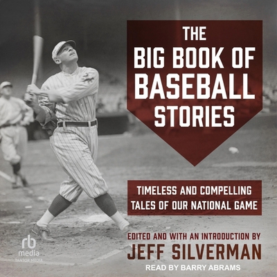 The Big Book of Baseball Stories: Timeless and ... B0DBWKHRVW Book Cover