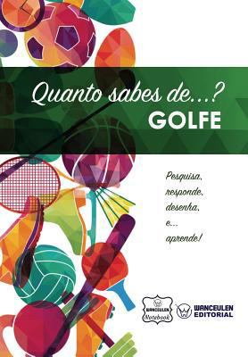 Quanto sabes de... Golfe [Portuguese] 1981764631 Book Cover