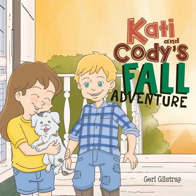 Kati and Cody's Fall Adventure 1950034186 Book Cover