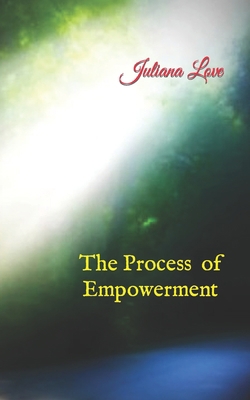 The Process of Empowerment 1512078662 Book Cover